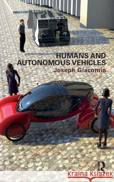 Humans and Autonomous Vehicles Joseph Giacomin 9781032334653 Taylor & Francis Ltd - książka