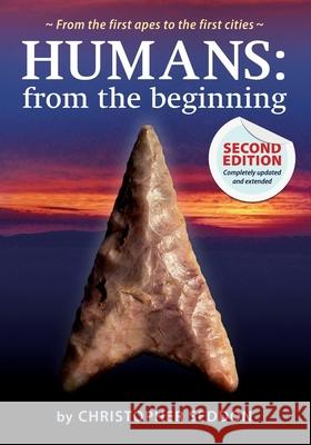 Humans: from the beginning: From the first apes to the first cities Seddon, Christopher 9780992762070 Glanville Publishers, Incorporated - książka