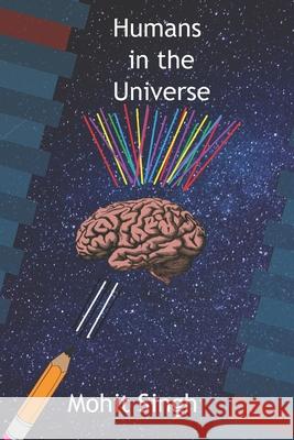 Humans in the Universe Mohit Singh 9798594699366 Independently Published - książka