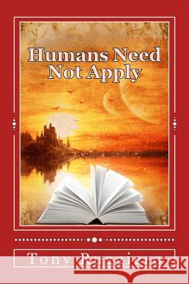 Humans Need Not Apply Tony Ruggiero 9781483931364 Createspace - książka