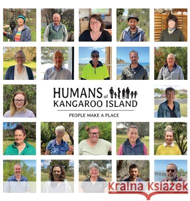 Humans of Kangaroo Island: People make a place Sabrina Davis 9781925856491 Stories for Impact - książka