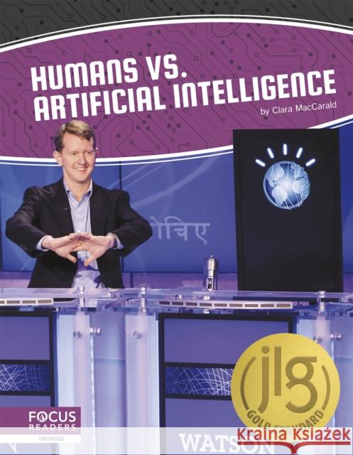 Humans vs. Artificial Intelligence Clara MacCarald 9781644931547 Focus Readers - książka