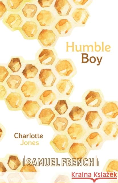 Humble Boy Charlotte Jones 9780573113789 Samuel French Ltd - książka