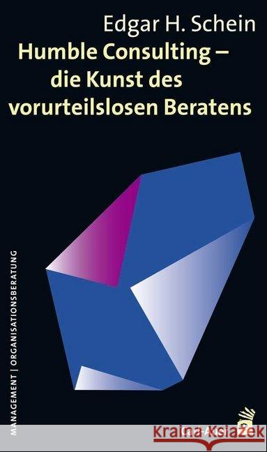 Humble Consulting - Die Kunst des vorurteilslosen Beratens Schein, Edgar 9783849701659 Carl-Auer - książka