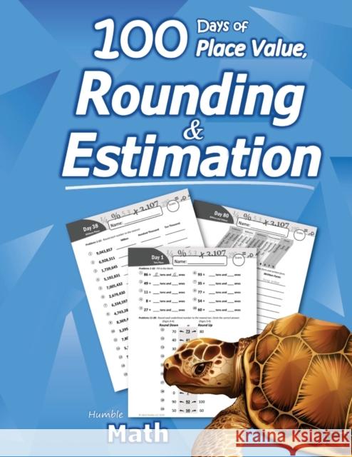 Humble Math - 100 Days of Place Value, Rounding & Estimation Humble Math 9781635783315 Libro Studio LLC - książka