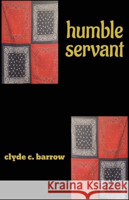 humble servant Clyde Barrow 9780578978291 Oldgeez.com - książka