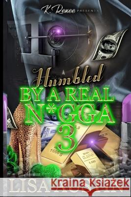 Humbled by a Real N*gga 3 Lisa Austin 9798414085133 Independently Published - książka