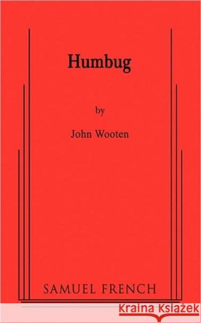 Humbug John Wooten 9780573662799 Samuel French Trade - książka