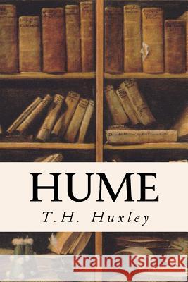 Hume T. H. Huxley 9781530061068 Createspace Independent Publishing Platform - książka