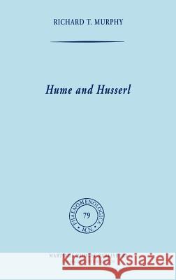 Hume and Husserl: Towards Radical Subjectivism Murphy, R. T. 9789024721726 Springer - książka