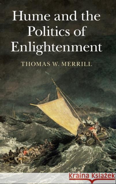 Hume and the Politics of Enlightenment Thomas W. Merrill 9781107108707 CAMBRIDGE UNIVERSITY PRESS - książka