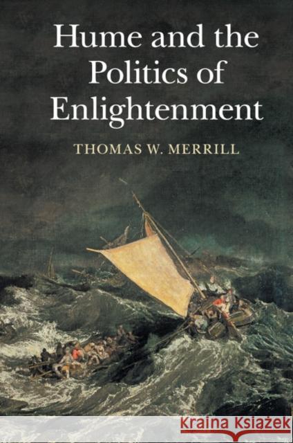 Hume and the Politics of Enlightenment Thomas W. Merrill 9781107519657 Cambridge University Press - książka