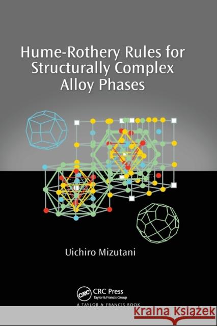 Hume-Rothery Rules for Structurally Complex Alloy Phases Uichiro Mizutani 9780367383374 CRC Press - książka