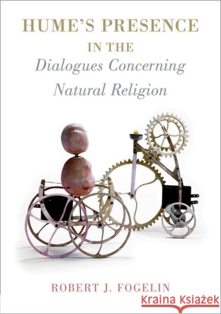 Hume's Presence in the Dialogues Concerning Natural Religion Robert Fogelin 9780190673505 Oxford University Press, USA - książka