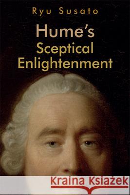 Hume's Sceptical Enlightenment Ryu Susato 9781474474597 Edinburgh University Press - książka