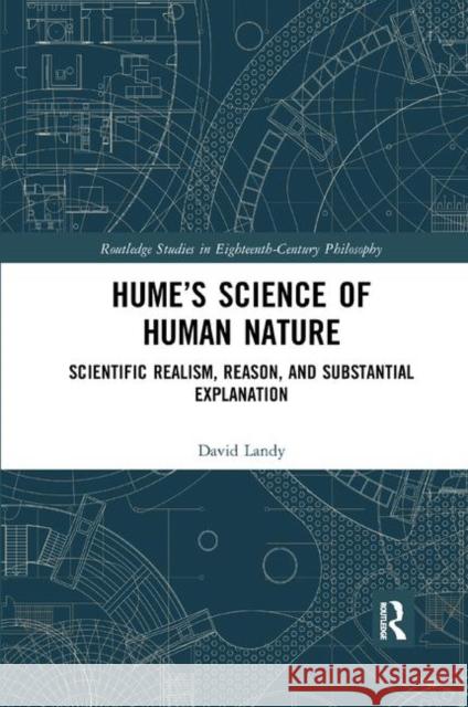 Hume's Science of Human Nature: Scientific Realism, Reason, and Substantial Explanation Landy, David 9780367891718 Routledge - książka