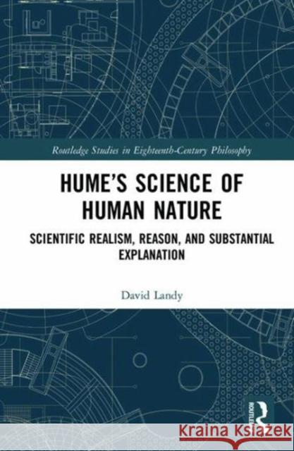 Hume's Science of Human Nature: Scientific Realism, Reason, and Substantial Explanation LANDY 9781138503137  - książka