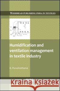 Humidification and Ventilation Management in Textile Industry B. Purushothama 9788190800129 CRC Press - książka