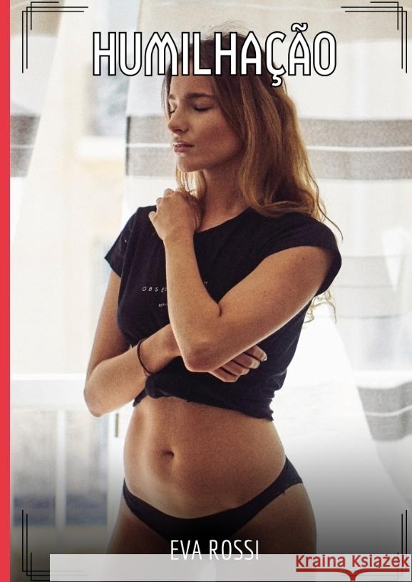 Humilhação Rossi, Eva 9783384443540 Eva Rossi - książka