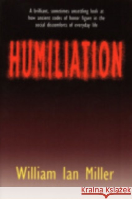 Humiliation Miller, William Ian 9780801481178 Cornell University Press - książka