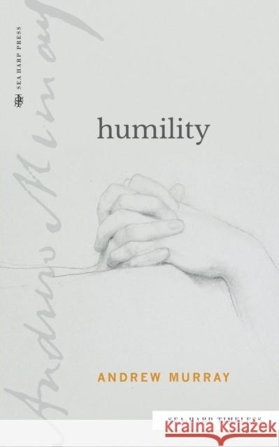 Humility (Sea Harp Timeless series) Andrew Murray 9780768463552 Sea Harp Press - książka