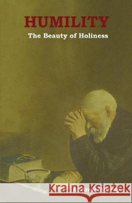 Humility: The Beauty of Holiness Andrew Murray 9781604449396 Indoeuropeanpublishing.com - książka