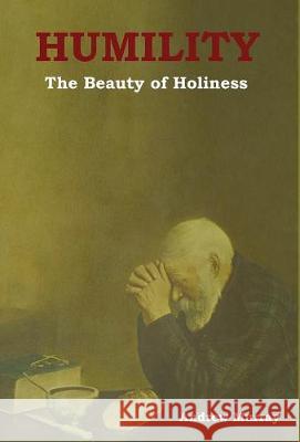 Humility: The Beauty of Holiness Andrew Murray 9781604449402 Indoeuropeanpublishing.com - książka