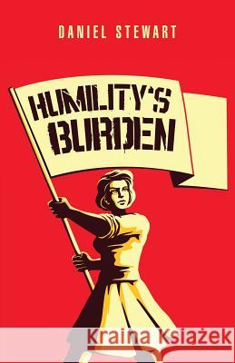 Humility'S Burden Daniel Stewart 9781973636724 WestBow Press - książka