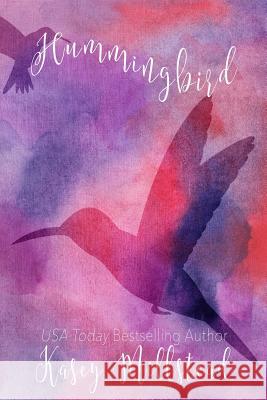 Hummingbird Kasey Millstead 9781533400154 Createspace Independent Publishing Platform - książka