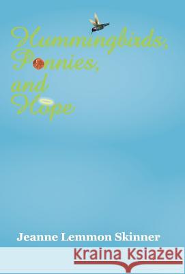 Hummingbirds, Pennies, and Hope Jeanne Lemmon Skinner 9781452548371 Balboa Press - książka