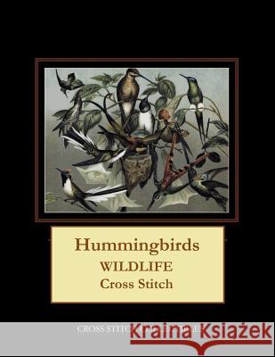 Hummingbirds: Wildlife Cross Stitch Pattern Kathleen George Cross Stitch Collectibles 9781091201927 Independently Published - książka