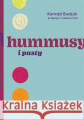 Hummusy i pasty Konrad Budzyk 9788324099818 Znak - książka