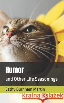 Humor: and Other Life Seasonings Cathy Burnham Martin 9781939220752 Quiet Thunder Publishing - książka