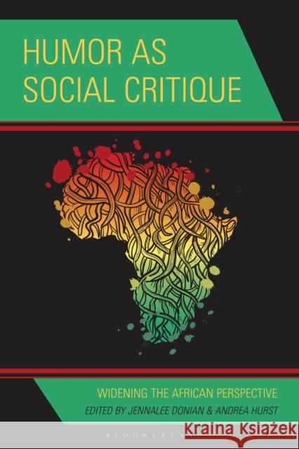 Humor as Social Critique: Widening the African Perspective Christopher Allsobrook Ian Buchanan Robin K. Crigler 9781666969771 Bloomsbury Academic - książka