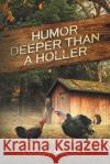 Humor Deeper Than A Holler McPherson, Gary 9781732337350 Gary McPherson