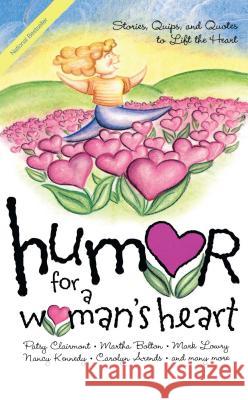 Humor for a Woman's Heart: Stories, Quips, and Quotes to Lift the Heart Various 9781416533498 Howard Publishing Company - książka