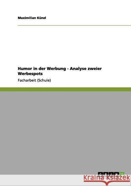 Humor in der Werbung - Analyse zweier Werbespots Maximilian K 9783656176558 Grin Verlag - książka