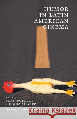 Humor in Latin American Cinema Juan Poblete Juana Suarez 9781137549457 Palgrave MacMillan - książka