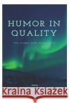 Humor in Quality Arun Hariharan 9781520498515 Independently Published