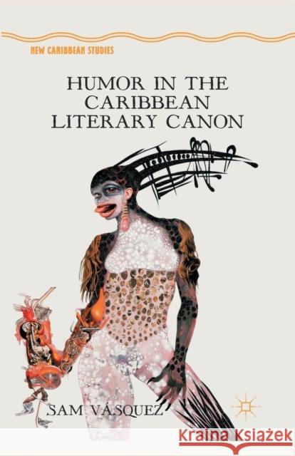 Humor in the Caribbean Literary Canon Sam V Sam Vasquez V. Squez 9781349436323 Palgrave MacMillan - książka