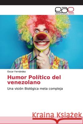 Humor Político del venezolano Fernández, Óscar 9783659653032 Editorial Académica Española - książka