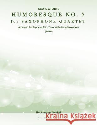 Humoresque No. 7 for Saxophone Quartet (SATB): Score & Parts Todd, Martin 9781532829949 Createspace Independent Publishing Platform - książka