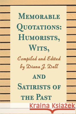 Humorists, Wits, and Satirists of the Past Diana J. Dell 9780595165957 Writers Club Press - książka