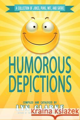 Humorous Depictions: A Collection Of Jokes, Puns, Wit, And Satire Creative, Blue Harvest 9781507565391 Createspace - książka