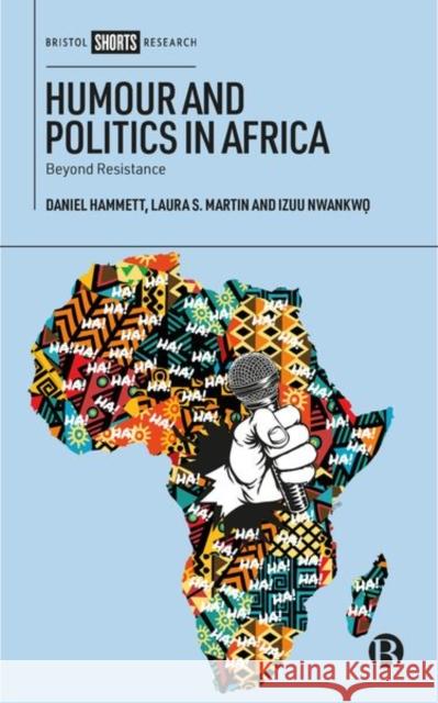 Humour and Politics in Africa: Beyond Resistance Hammett, Daniel 9781529219715 Bristol University Press - książka