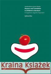 Humour and Translation in Childrens Literature Sylwia Klos 9788322638668 Uniwersytet Śląski - książka