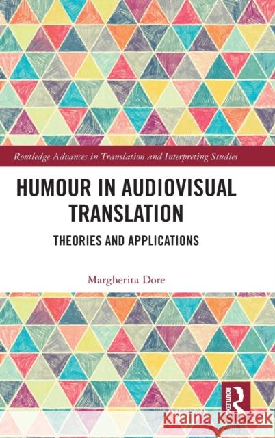 Humour in Audiovisual Translation: Theories and Applications Margherita Dore 9780367432317 Routledge - książka