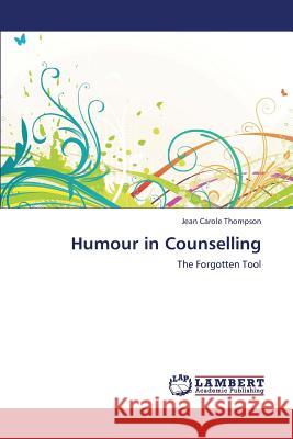 Humour in Counselling Thompson Jean Carole 9783659382765 LAP Lambert Academic Publishing - książka