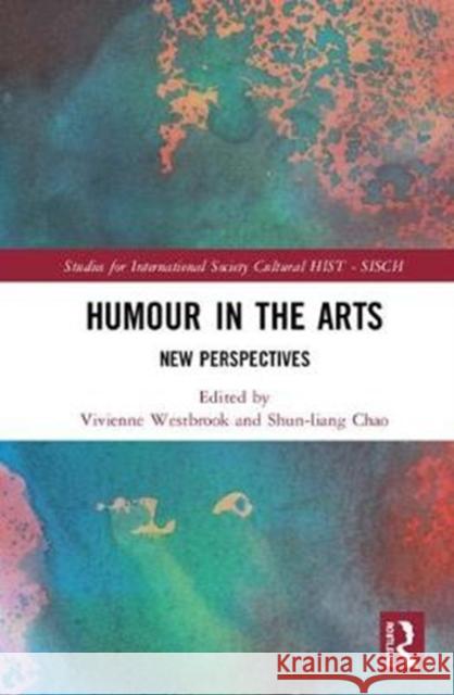 Humour in the Arts: New Perspectives Vivienne Westbrook Shun-Liang Chao 9781138314641 Routledge - książka