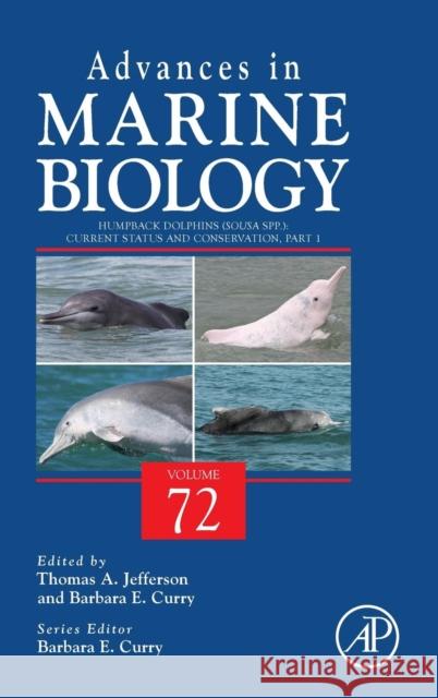 Humpback Dolphins (Sousa Spp.): Current Status and Conservation, Part 1: Volume 72 Jefferson, Thomas Allen 9780128032589 Elsevier Science - książka